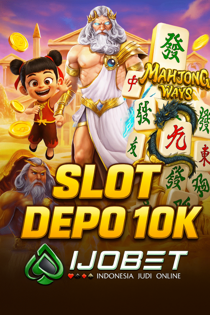 Slot Depo 10k Ijobet